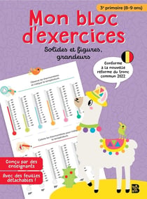 Mon bloc d'exercices : 3ème primaire - Solides et figures + grandeurs