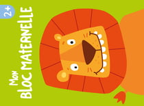 Mon bloc maternelle - 2+ (lion)