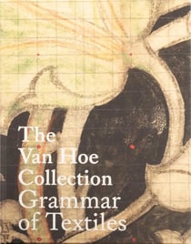 The Van Hoe collection grammar of textiles