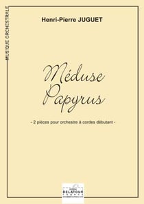 Méduse et papyrus : 2 pièces pour orchestre à  cordes débutant