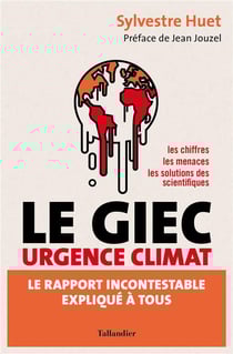 Le GIEC urgence climat : le rapport incontestable expliqué à tous