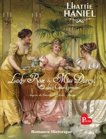 Lady rose & miss darcy, deux coeurs à prendre...