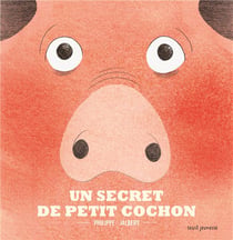 Un secret de petit cochon