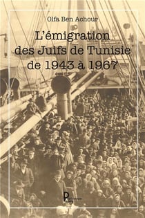 L'émigration des juifs de Tunisie de 1943 à 1967