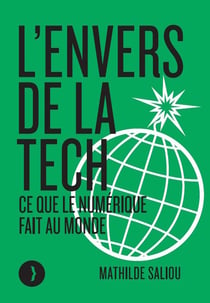 L'envers de la tech : Ce que le numérique fait au monde