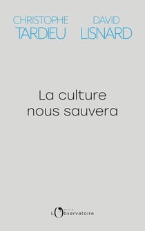La culture nous sauvera