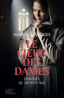 COEUR DES DAMES - LIMOGES AU MOYEN AGE
