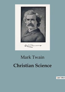 Christian Science : A satirical journey through faith and skepticism