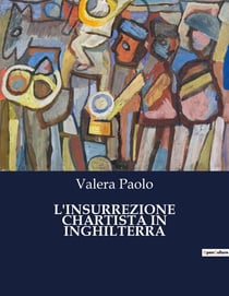L'INSURREZIONE CHARTISTA IN INGHILTERRA : La lotta per i diritti civili nell'Inghilterra del XIX secolo.