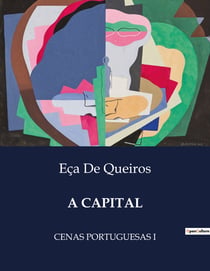 A CAPITAL : CENAS PORTUGUESAS I