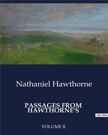Passages from  hawthorne's volume II