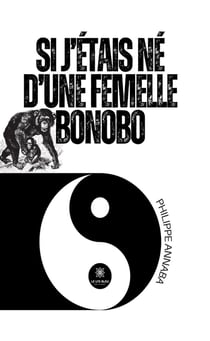 Si j'étais né d'une femelle bonobo