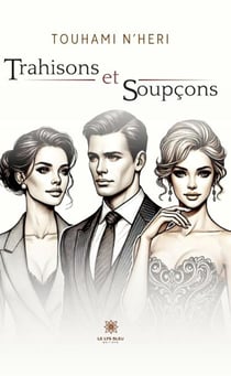 Trahisons et soupçons