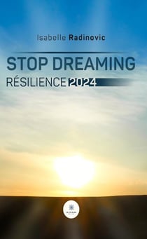 Stop dreaming : Résilience 2024
