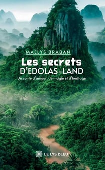 Les secrets d'Edolas-land : Un conte d'amour, de magie et d'héritage