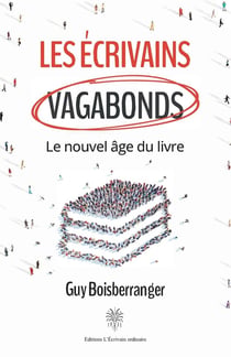 LES ECRIVAINS VAGABONDS : Le nouvel âge du livre