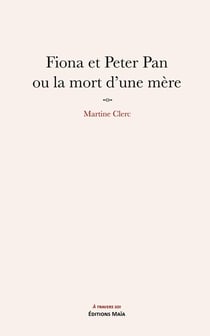 Fiona et Peter Pan ou la mort d'une mère