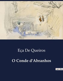 O Conde d'Abranhos : A ascensão e queda de um politico no Portugal oitocentista.