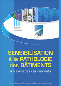 Sensibilisation à la pathologie des bâtiments - à travers des cas courants