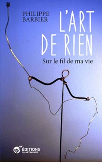 L'art de rien - sur le fil de ma vie