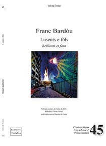 Lusents e fòls : brillants et fous