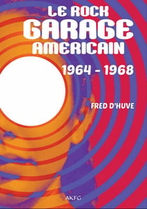 LE ROCK GARAGE AMERICAIN : 1964-1968