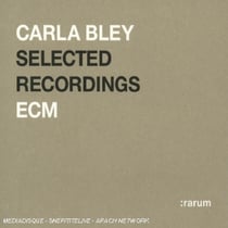 Selected Recordings : Carla Bley