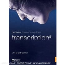 Transcriptions. Transcriptions Un film de A. Sommer