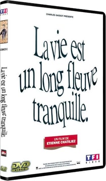 La Vie est un long fleuve tranquille