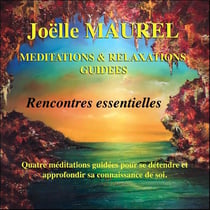 Méditations & relaxations guidées - Rencontres essentielles - CD