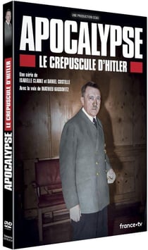 Apocalypse - Le Crépuscule d'Hitler