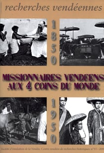 Recherches vendéennes n.15 : missionaires vendéens aux 4 coins du monde 1880-1950
