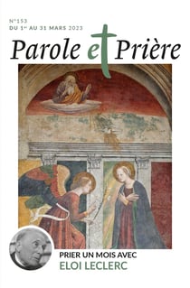 Parole et prière n.153 : prier un mois avec Eloi Leclerc
