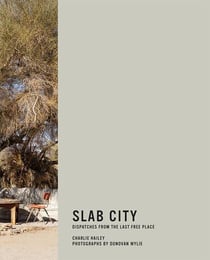 Slab city dispatches from the last free place