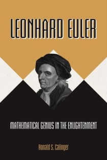 Leonhard Euler : mathematical genius in the enlightenment