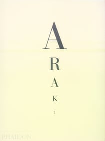 Araki: moi, la vie, la mort