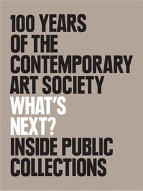 What's next? 100 years of the contemporary art society