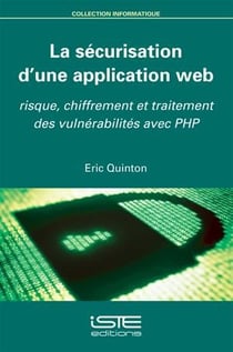 La sécurisation d'une application web - risque, chiffrement et traitement des vulnérabilités avec PHP