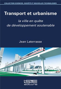 Transport et urbanisme - la ville en quête de développement soutenable