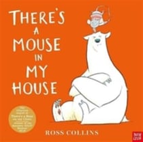THERE''S A MOUSE IN MY HOUSE