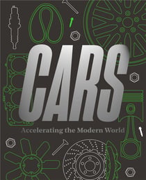 Cars - accelerating the modern world