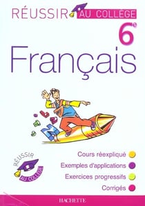 Réussir au collège - français - 6ème (édition 2003)