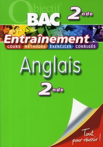 Objectif bac - anglais - 2nde - entraînement