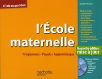 L'école maternelle, programmes, projets, apprentissages