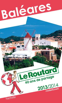 Guide du routard - baléares (édition 2013/2014)