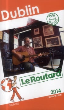 Guide du routard - dublin (édition 2014)