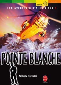Alex Rider Tome 2 : pointe blanche