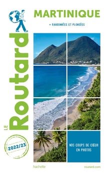 Guide du Routard : Martinique - + randonnées et plongées (édition 2022/2023)