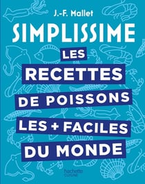 Simplissime : Les recettes de poissons les + faciles du monde
