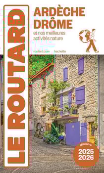 Guide du Routard : Ardèche, Drôme : et nos meilleurs activités nature (édition 2025/2026)